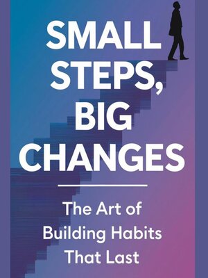 cover image of Small Steps, Big Changes